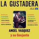 Vasquez, Angel / Su Conjunto - La Gustadera [LP]