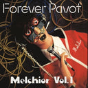 Forever Pavot - Melchior Vol 1 [CD]
