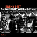 Jeremy Pelt - Our Community Will Not Be Erased [CD]