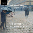 Joseph Nolan - Complete Alkan Organ Works Vol. 1 [CD]