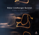 Oskar Lindberget  Quintet - Hymn To A Friend (Uk) [CD]