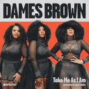 Dames Brown - Take Me As I Am (Presented By Amp Fiddler) [LP]