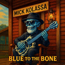 Mick Kolassa - Blue To The Bone [CD]