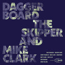 Daggerboard The Skipper / Mike Clark - Daggerboard The Skipper And Mike Clark [CD]