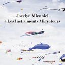 Jocelyn Mienniel - Les Instruments Migrateurs [CD]