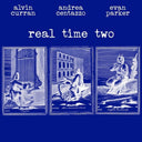 Alvin Curran  / Centazzo,Andrea / Parker,Evan - Real Time Two [LP]