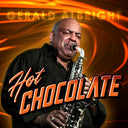 Gerald Albright - Hot Chocolate [Digipak]