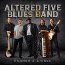 Altered Five Blues Band - Hammer & Chisel [CD]
