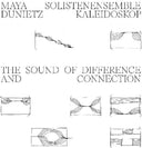 Maya Dunietz  / Solistenensemble Kaleidoskop - Sound Of Difference And Connection [LP]