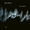 Bjorn Meyer - Convergence [CD]