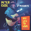 Peter Case - My Life To Live: Peter Case at McCabe's [LP]