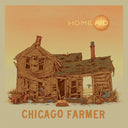 Chicago Farmer - Homeaid [CD]