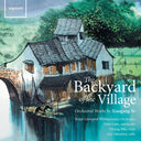Pre-Order: Diyang Mei - Backyard Of The Village - Orchestral Works By Xiao [LP]