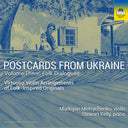 Markiyan Melnychenko - Postcards From Ukraine Vol. 3 - Folk Dialogues [CD]