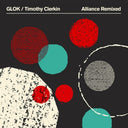 Glok / Timothy Clerkin - Alliance Remixed (Uk) [LP]
