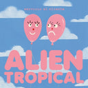 Servicio Al Cliente - Alien Tropical [LP]