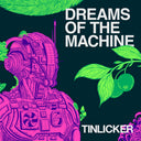 Tinlicker - Dreams Of The Machine [LP]