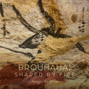 Pre-Order: Maiani Da Silva - Brouhaha: Shaped by Fire [CD]