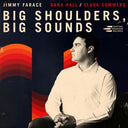 Jimmy Farace - Big Shoulders, Big Sounds [LP]