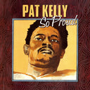 Pat Kelly - So Proud [Reissue]