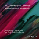 Ludensemble / Talvi Hunt  / Sumera,Kadri-Ann - Madli Marje Gildemann: Dream Sequence Of An [CD]