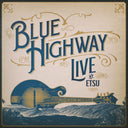 Blue Highway - Live At Etsu! A 30-Year Retrospective Event [CD]