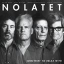 Nolatet - Somethin' To Relax With [LP]