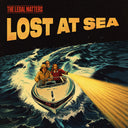 Legal Matters - Lost At Sea [CD]