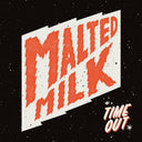 Malted Milk - Time Out [LP]