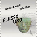 Daniele Baldelli  / Mare,Jolly - Flusso Uno [LP]