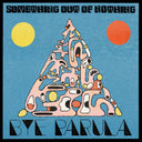 Bye Parula - Something Out Of Nothing [LP]