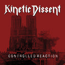 Kinetic Dissent - Controlled Reaction [LP]