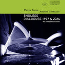 Centazzo, Andrea / Pierre Favre - Endless Dialogues 1977 & 2024 [CD]