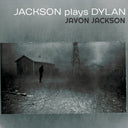 Javon Jackson - Jackson Plays Dylan [CD]