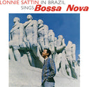 Sattin, Lonnie - In Brazil - Sings Bossa Nova Warm and True [CD]