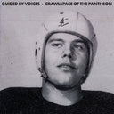 Guided By Voices - Crawlspace Of The Pantheon [CD]
