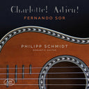 Philipp Schmidt - Charlotte! Adieu! [CD]