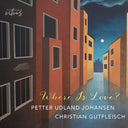 Petter Johansen  Udland - Where Is Love [CD]