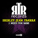 Shirley Ybarra  Jean - Need You Babe (Mod) [CD]