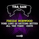 Norwood, Freida - Your Love (Is Getting Better All The Time) - Edits [CD]