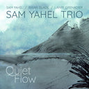 Sam Yahel - Quiet Flow [CD]