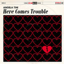 Angela Tini - Here Comes Trouble [Deluxe] (Post)