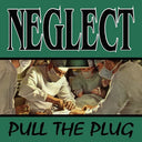 Neglect - Pull The Plug [CD]