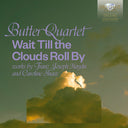 Pre-Order: Butter Quartet - Wait Till The Clouds Roll By - Works By Haydn & [CD]