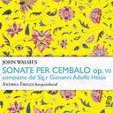 Andrea Friggi - John Walsh's Sonate Per Cembalo Op. 7 Composte [CD]