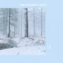 The Colder It Gets [Silver Vinyl]