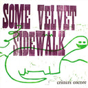 Some Velvet Sidewalk - Critters Encore [LP] [PRE-ORDER]