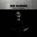 Mike Richmond - Without An Audience [LP]