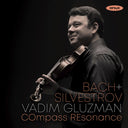 Vadim Gluzman  / Compass Resonance - Bach & Silvestrov [CD]