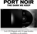 Port Noir - The Dark We Keep [CD]